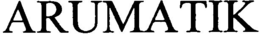 ARUMATIK trademark
