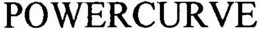 POWERCURVE trademark
