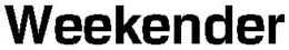 WEEKENDER trademark