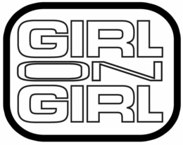GIRL ON GIRL trademark