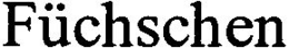 FÜCHSCHEN trademark