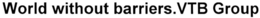 WORLD WITHOUT BARRIERS.VTB GROUP trademark
