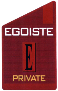E EGOISTE PRIVATE trademark