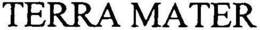 TERRA MATER trademark