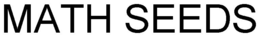 MATH SEEDS trademark