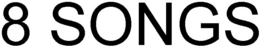 8 SONGS trademark