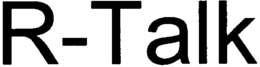 R-TALK trademark