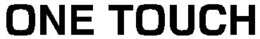 ONE TOUCH trademark