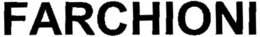 FARCHIONI trademark