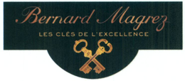 BERNARD MAGREZ LES CLÉS DE L'EXCELLENCEBM BERNARD MAGREZ trademark