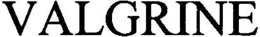 VALGRINE trademark