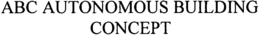 ABC AUTONOMOUS BUILDING CONCEPT trademark