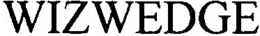 WIZWEDGE trademark
