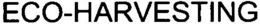 ECO-HARVESTING trademark