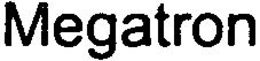 MEGATRON trademark