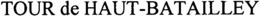 TOUR DE HAUT-BATAILLEY trademark