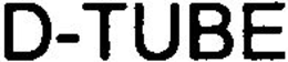 D-TUBE trademark