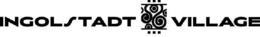 INGOLSTADT VILLAGE trademark