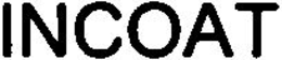 INCOAT trademark