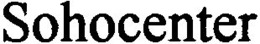 SOHOCENTER trademark