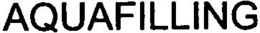 AQUAFILLING trademark