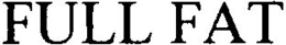 FULL FAT trademark