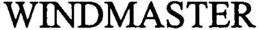 WINDMASTER trademark