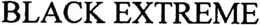 BLACK EXTREME trademark