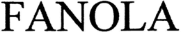 FANOLA trademark