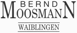 BERND MOOSMANN WAIBLINGEN trademark