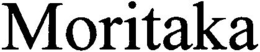 MORITAKA trademark