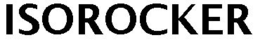ISOROCKER trademark