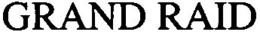 GRAND RAID trademark