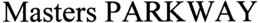 MASTERS PARKWAY trademark