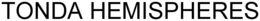 TONDA HEMISPHERES trademark
