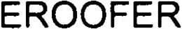 EROOFER trademark