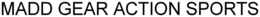 MADD GEAR ACTION SPORTS trademark