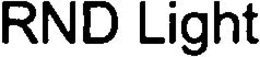 RND LIGHT trademark
