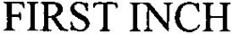 FIRST INCH trademark