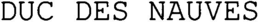 DUC DES NAUVES trademark