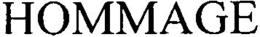 HOMMAGE trademark