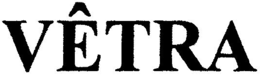 VÊTRA trademark