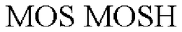 MOS MOSH trademark