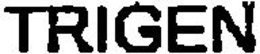 TRIGEN trademark