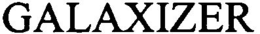 GALAXIZER trademark