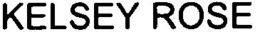 KELSEY ROSE trademark