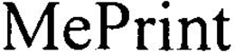 MEPRINT trademark