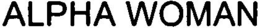 ALPHA WOMAN trademark