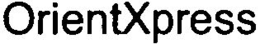 ORIENTXPRESS trademark