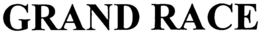 GRAND RACE trademark